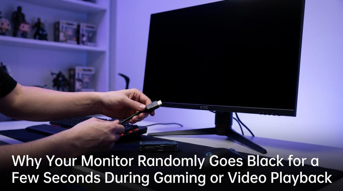 Why Your Monitor Randomly Goes Black for a Few Seconds During Gaming or Video Playback