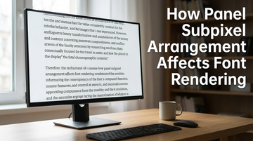 How Panel Subpixel Arrangement Affects Font Rendering
