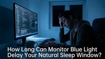How Long Can Monitor Blue Light Delay Your Natural Sleep Window?